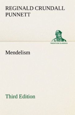 Mendelism Third Edition - Punnett, Reginald Crundall