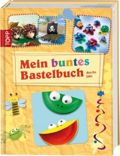 Mein buntes Bastelbuch durchs Jahr