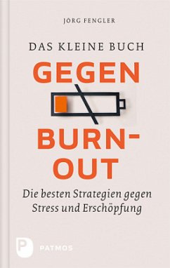 Das kleine Buch gegen Burnout - Fengler, Jörg