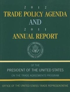 2012 Trade Policy Agenda and 2011 Annual Report of the President of the United States on the Trade Agreements Program