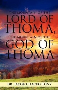 The Mountain of the Lord of Thoma, the Mountain of the God of Thoma - Tony, Jacob Chacko