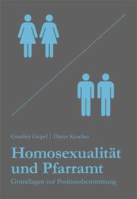 Homosexualität und Pfarramt - Geipel, Gunther; Keucher, Dieter