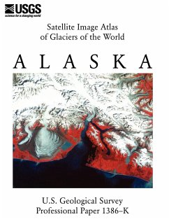 Satellite Image Atlas of Glaciers of the World - U. S. Geological Survey; U. S. Department Of The Interior