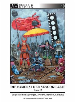 Die Samurai der Sengoku-Zeit / Heere & Waffen Bd.10 - Weber, Till