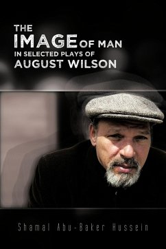 The Image of Man in Selected Plays of August Wilson - Hussein, Shamal Abu