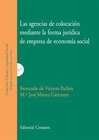 Las agencias de colocación mediante la forma jurídica de empresa de economía social - Mateu Carruana, María José; Vicente Pachés, Fernando de