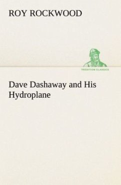 Dave Dashaway and His Hydroplane - Rockwood, Roy