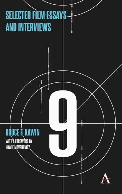Selected Film Essays and Interviews - Kawin, Bruce F.