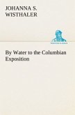 By Water to the Columbian Exposition