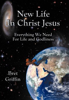 New Life in Christ Jesus - Griffin, Bret