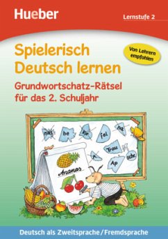 Grundwortschatz-Rätsel für das 2. Schuljahr, Lernstufe 2 / Spielerisch Deutsch lernen