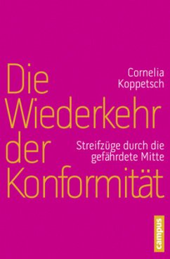 Die Wiederkehr der Konformität - Koppetsch, Cornelia