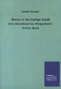 Blicke in die heilige Stadt - Gauger, Joseph