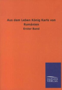 Aus dem Leben König Karls von Rumänien - Ohne Autor