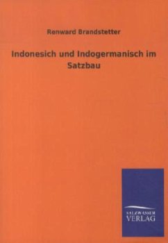 Indonesich und Indogermanisch im Satzbau - Brandstetter, Renward