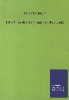 Erfurt im dreizehnten Jahrhundert - Kirchhoff, Alfred