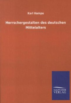 Herrschergestalten des deutschen Mittelalters - Hampe, Karl