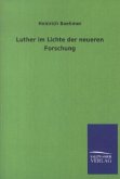 Luther im Lichte der neueren Forschung