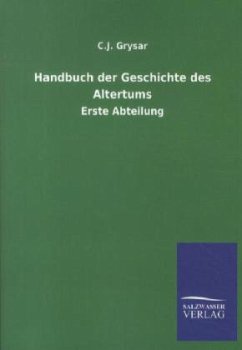 Handbuch der Geschichte des Altertums - Grysar, C. J.