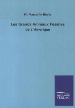 Les Grands Animaux Fossiles - Boule, M. Marcellin