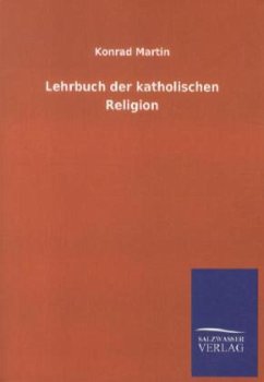 Lehrbuch der katholischen Religion - Martin, Konrad