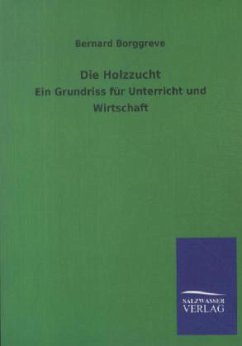 Die Holzzucht - Borggreve, Bernard