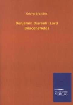 Benjamin Disraeli (Lord Beaconsfield) - Brandes, Georg