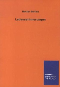 Lebenserinnerungen - Berlioz, Hector