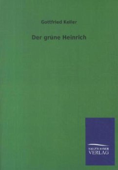 Der grüne Heinrich - Keller, Gottfried