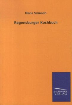 Regensburger Kochbuch - Schandri, Marie