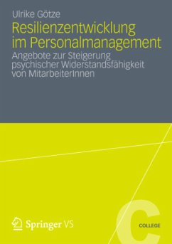 Resilienzentwicklung im Personalmanagement - Götze, Ulrike