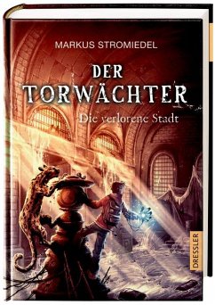 Die verlorene Stadt / Der Torwächter Bd.2 - Stromiedel, Markus