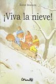 ¡ VIVA LA NIEVE ! ¡ VIVA LA NIEVE !