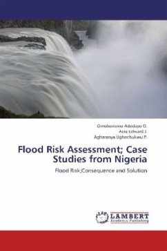Flood Risk Assessment; Case Studies from Nigeria - Adedayo O., Omoboriowo;Edward J., Acra;Ughochukwu P., Agharanya
