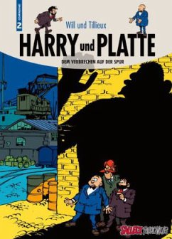 Harry und Platte Gesamtausgabe - Dem Verbrechen auf der Spur - Tillieux, Maurice;Will (Willy Maltaite)