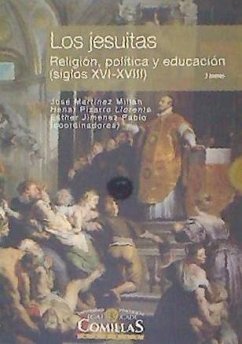 Los jesuitas : religión, política y educación, siglos XVI-XVIII - Martínez Millán, José