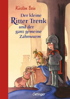 Der kleine Ritter Trenk und der ganz gemeine Zahnwurm / Der kleine Ritter Trenk Bd.5 - Boie, Kirsten