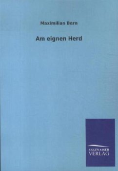 Am eignen Herd - Bern, Maximilian