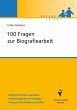 100 Fragen zur Biografiearbeit - Bild 1