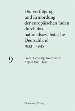 Die Verfolgung und Ermordung der europäischen Juden durch das nationalsozialistische... / Polen: Generalgouvernement August 1941 ? 1945
