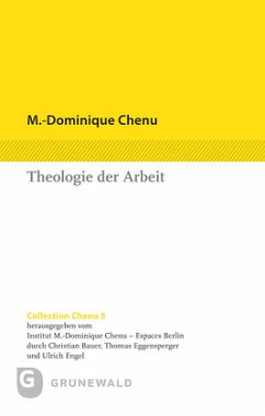 Theologie der Arbeit - Chenu, M.-Dominique