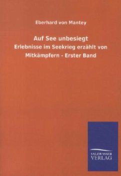 Auf See unbesiegt - Mantey, Eberhard von