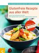Glutenfreie Rezepte aus aller Welt - Bild 1