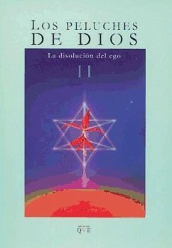 Los peluches de Dios II : la disolución del ego - Ortega, Fran