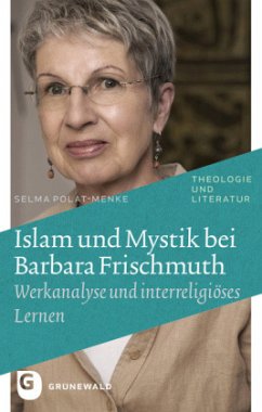 Islam und Mystik bei Barbara Frischmuth - Polat-Menke, Selma