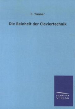 Die Reinheit der Claviertechnik - Tunner, S.