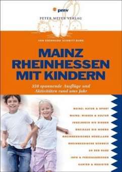 Mainz, Rheinhessen mit Kindern - Schmitt-Burk, Eberhard