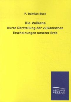 Die Vulkane - Buck, P. Damian