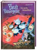 Das große Gruselfest / Pauli Poltergeist Bd.2