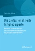 Die professionalisierte Mitgliederpartei